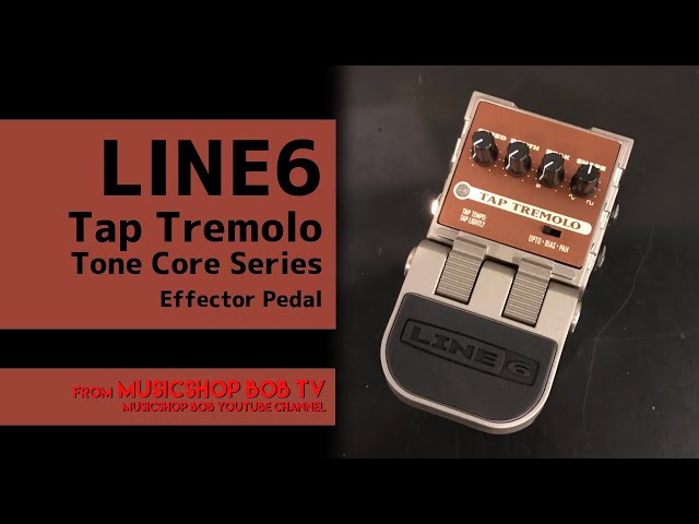 LINE6 Tap Tremolo Tone Core Series【商品紹介】エフェクター《在庫有