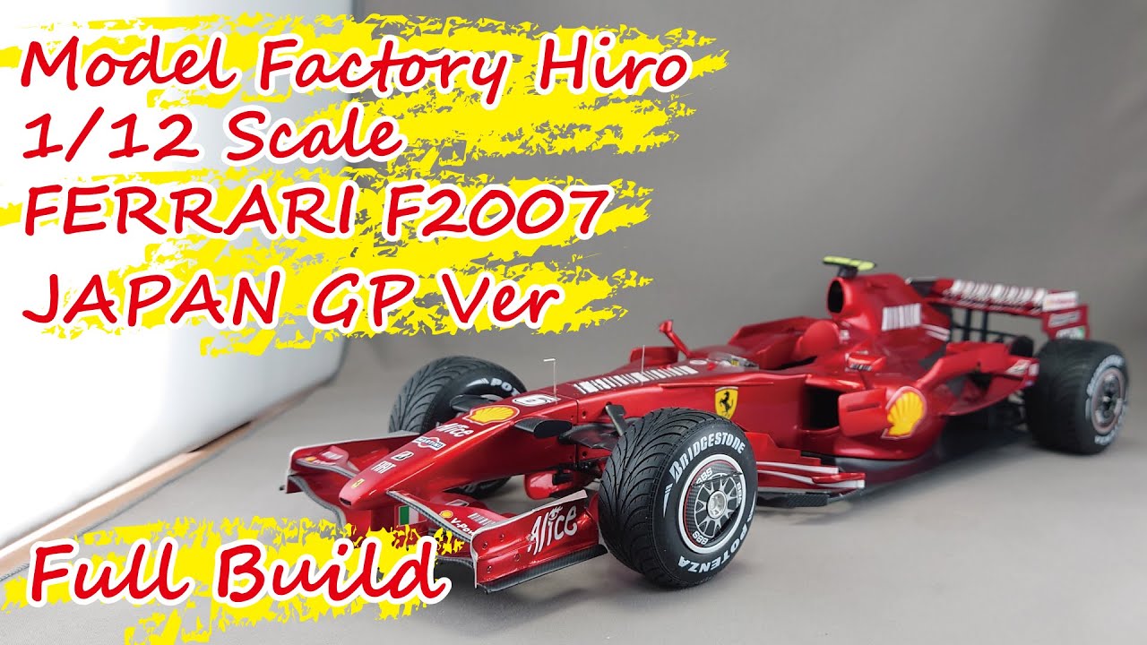 Models] MFH 1/12 Ferrari F 2007 Japanese GP Ver. Full Build - YouTube