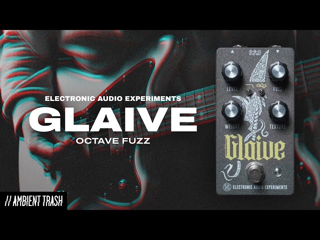 Electronic Audio Experiments - Glaive Octave Fuzz // Full Demo