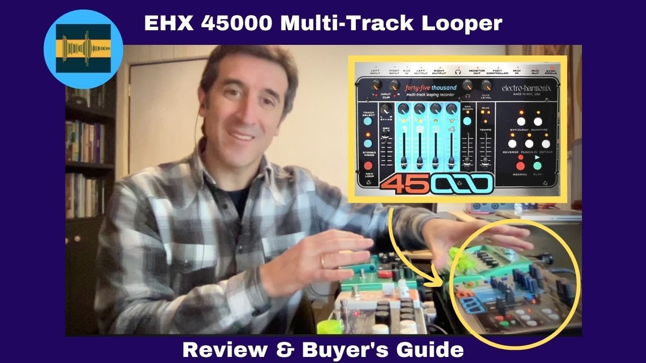 Electro-Harmonix 45000 Multitrack Stereo Looper Review | Reggie