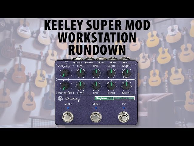 Keeley Super Mod Workstation Multi-effects Rundown - YouTube