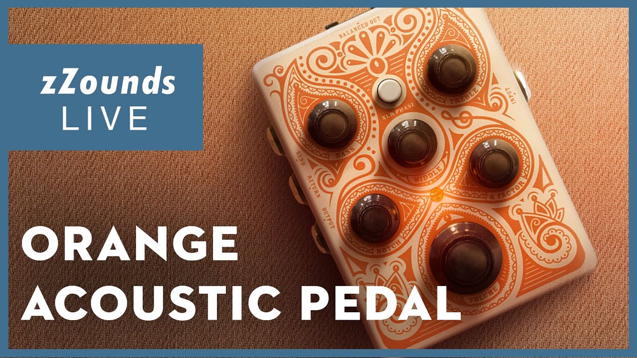 zZounds LIVE Orange Acoustic Pedal Demo! - YouTube