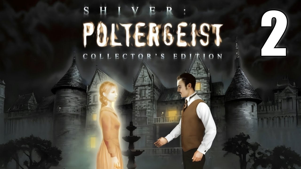 CLASSIC HOPA - Shiver 2: Poltergeist CE (2026) [02] Let's Play