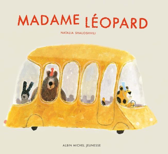 Madame Léopard - Natalia Shaloshvili - Albin Michel - Grand format