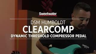 DSM Humboldt Electronics ClearComp Compressor Pedal | Sweetwater